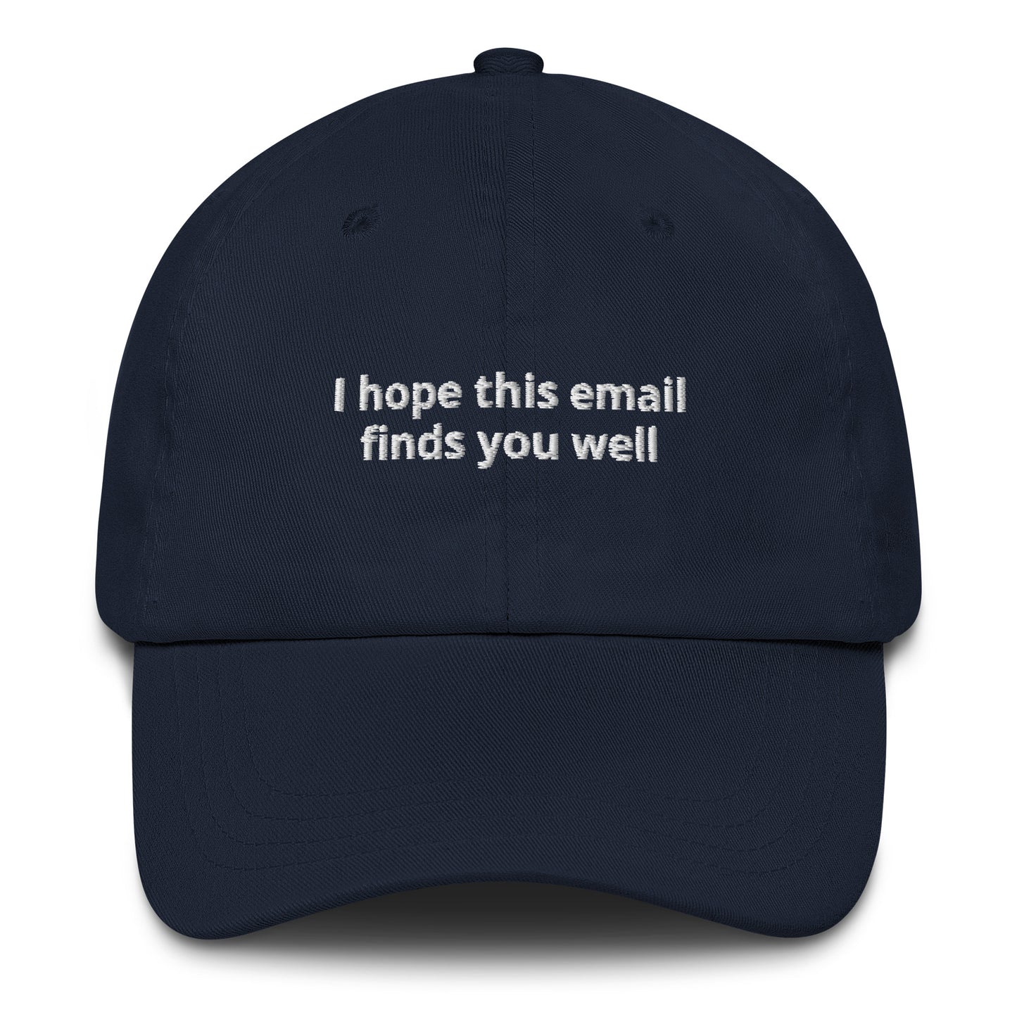 i hope this email finds you well hat